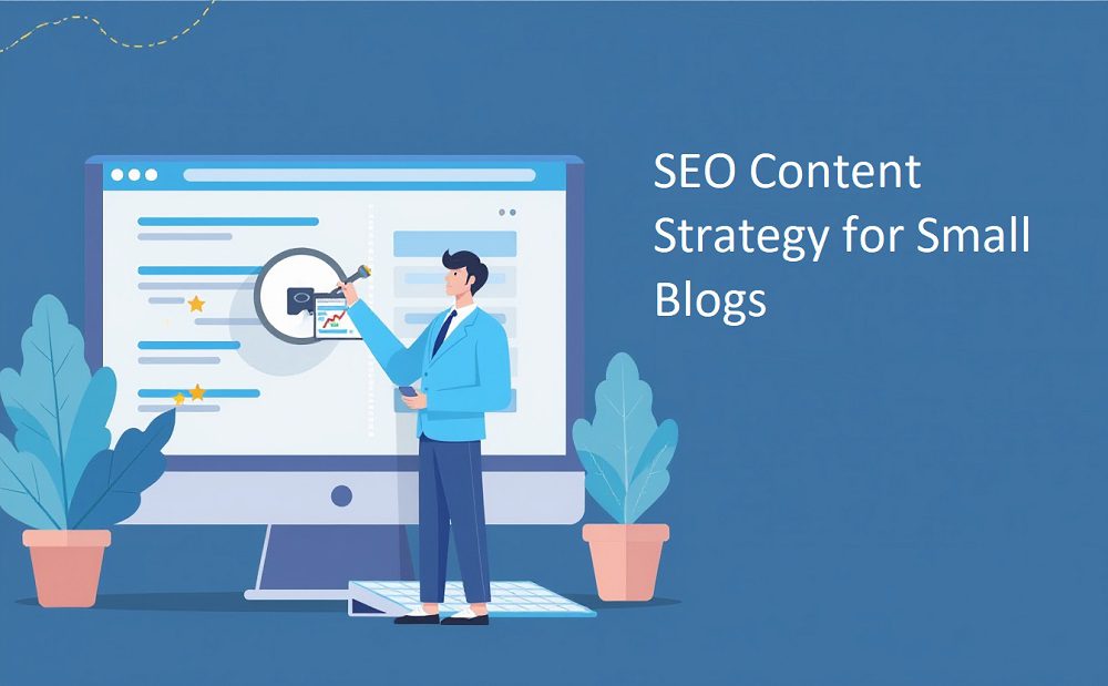 Seo Content Strategy For Small Blogs Complete Guide