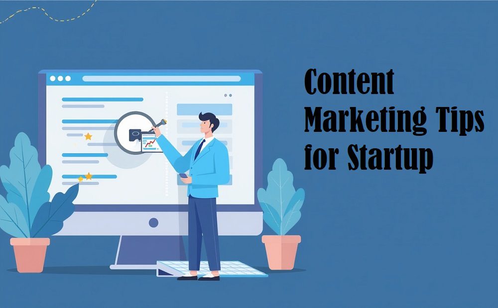 Content Marketing Tips for Startup 2025 Proven Strategies